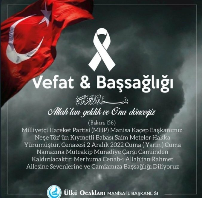 asenahanim45's tweet photo. Milliyetçi Hareket Partisi Manisa Kaçep Başkanımız Neşe Töz' ün Kıymetli Babası Saim Meteler Hakka Yürümüştür. 
Cenazesi 2 Aralık 2022 Cuma Namazına Müteakip Muradiye Çarşı Camiinden Kaldırılacaktır. 
Merhuma Cenab-ı Allah'tan Rahmet Ailesine ve Camiamıza Başsağlığı Diliyoruz. https://t.co/ICQpa7kkhU