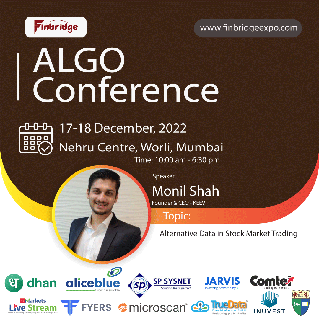 FinbridgeExpo's tweet image. Monil Shah(Founder &amp;amp; CEO - Keev) will speak at the #AlgoConference 2022. (Mumbai). He&apos;ll be speaking about &quot;Alternative Data in Stock Market Trading.&quot; To learn more, go to finbridgeexpo.com.

#finbridge 2022 #stockmarket