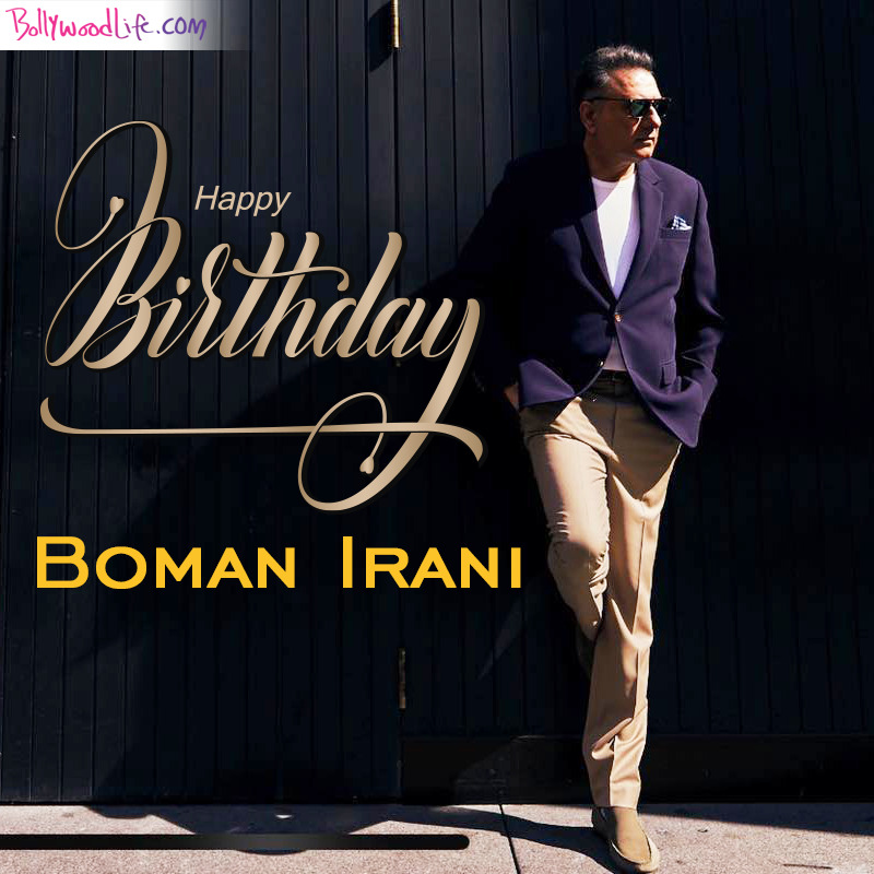 Happy Birthday Boman Irani    