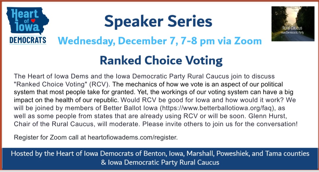 IowaCoDems's tweet photo. Heart of Iowa Democrats Speaker Series is back this Wednesday, Dec. 7 to cover Ranked Choice Voting, with a presentation by @BetterBallotIA. This month's co-host is the Iowa Democratic Party Rural Caucus.

You can register for the Zoom call at https://t.co/0Mml5nNyf5. https://t.co/hxWBHvZ7DC