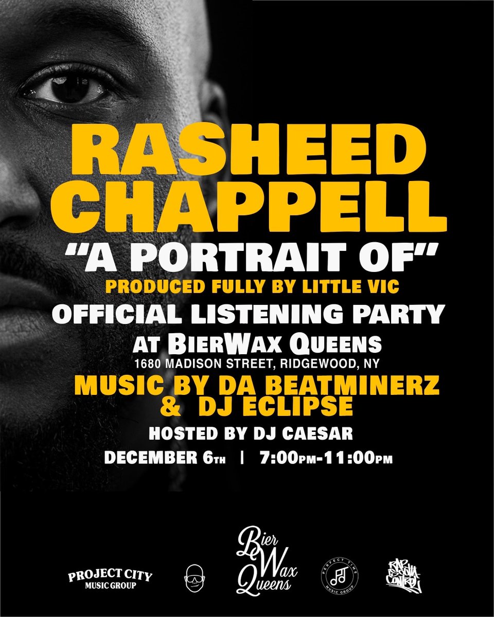 ItsDJEclipse's tweet image. Tuesday Dec 6th, come to the advance listening party of Rasheed Chappell‘s new album “A Portrait Of” fully produced by Little Vic. On the wheels will be me, DJ Evil Dee &amp;amp; Mr. Walt providing the sounds. And it’s all going down at BierWax Queens 7-11pm and hosted by DJ Caesar.