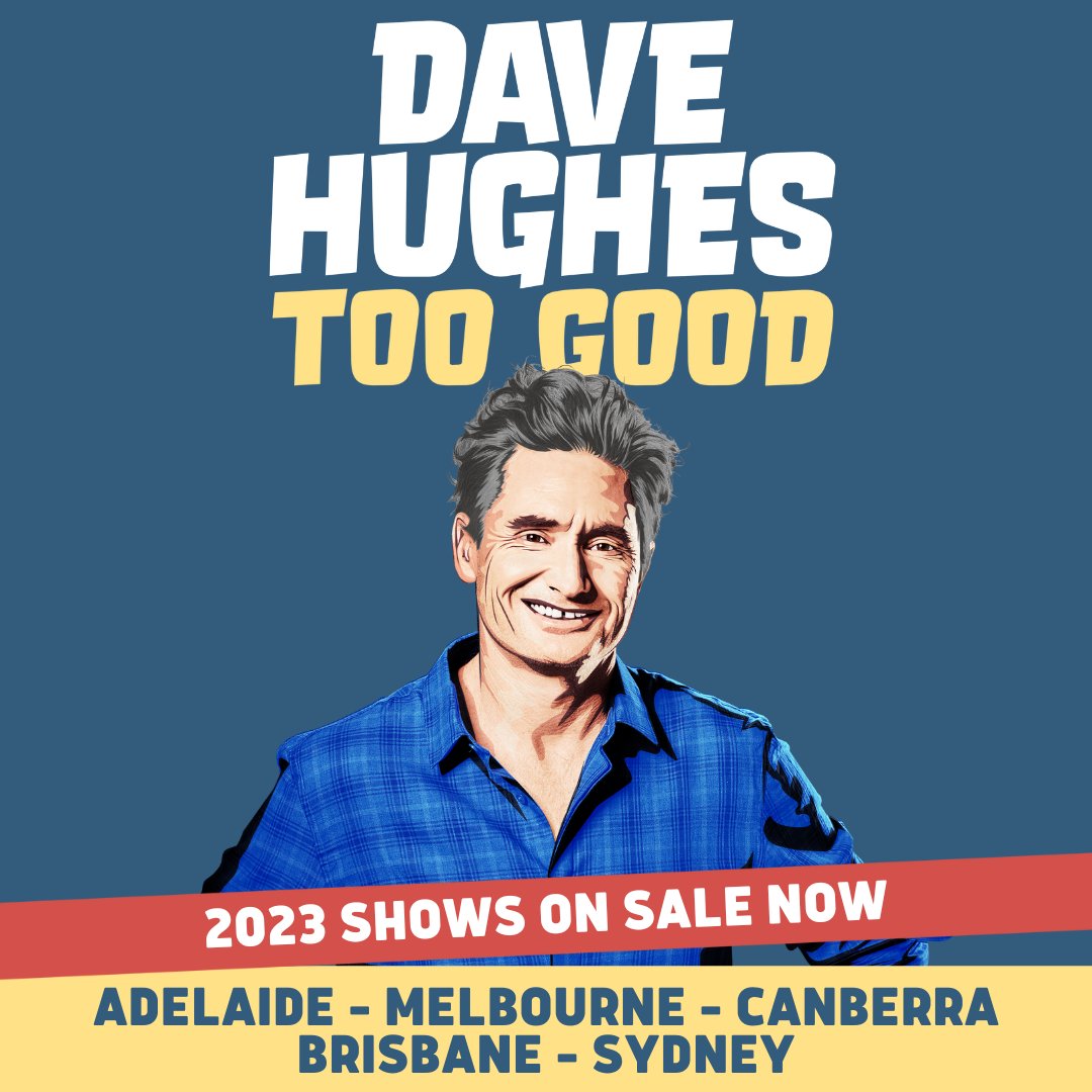 I'm touring my new show Too Good in Adelaide, Melbourne, Canberra and Brisbane next year. Tickets to all shows are on sale now. Get in quick! More cities will be announced soon, sign up on the show page for updates. 🎟️ comedy.com.au/dave-hughes