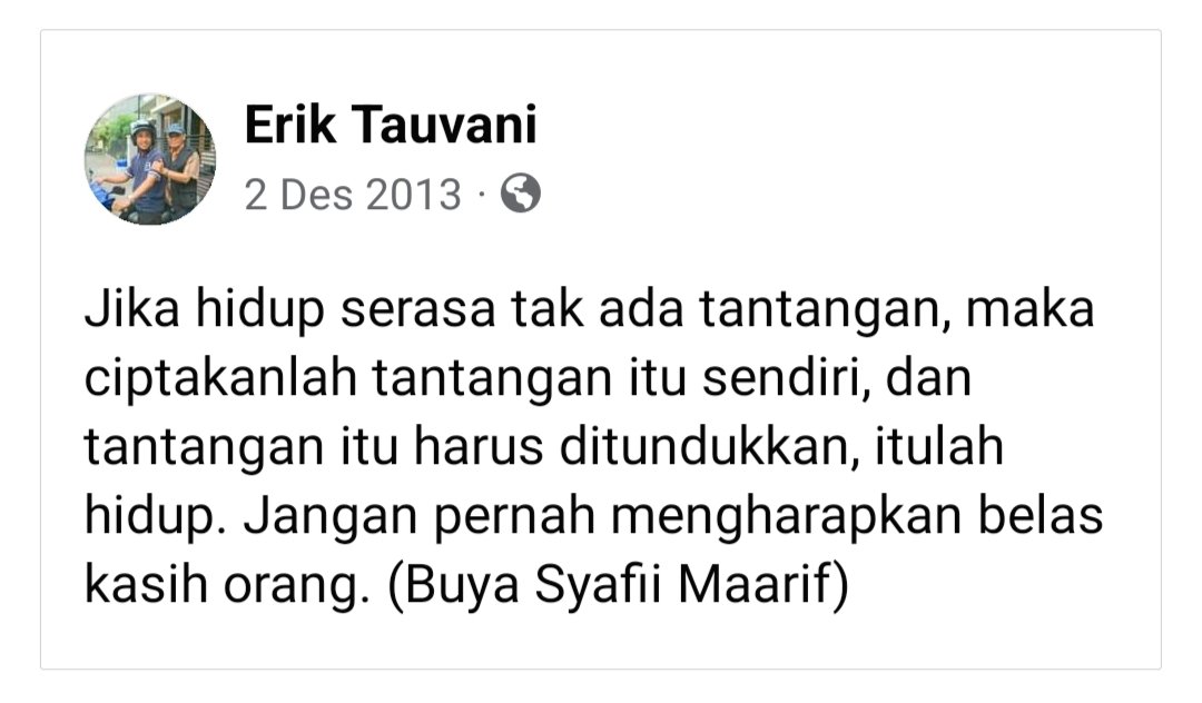 Status di FB tahun 2013, tahun ke-2 bersama Buya. Entah dlm momen apa sampai petuah ini saya tulis di dinding facebook.

<a href="/BuyaSyafii/">Jaringan Buya Syafii (JBS)</a> <a href="/maarifinstitute/">MAARIF Institute</a>
