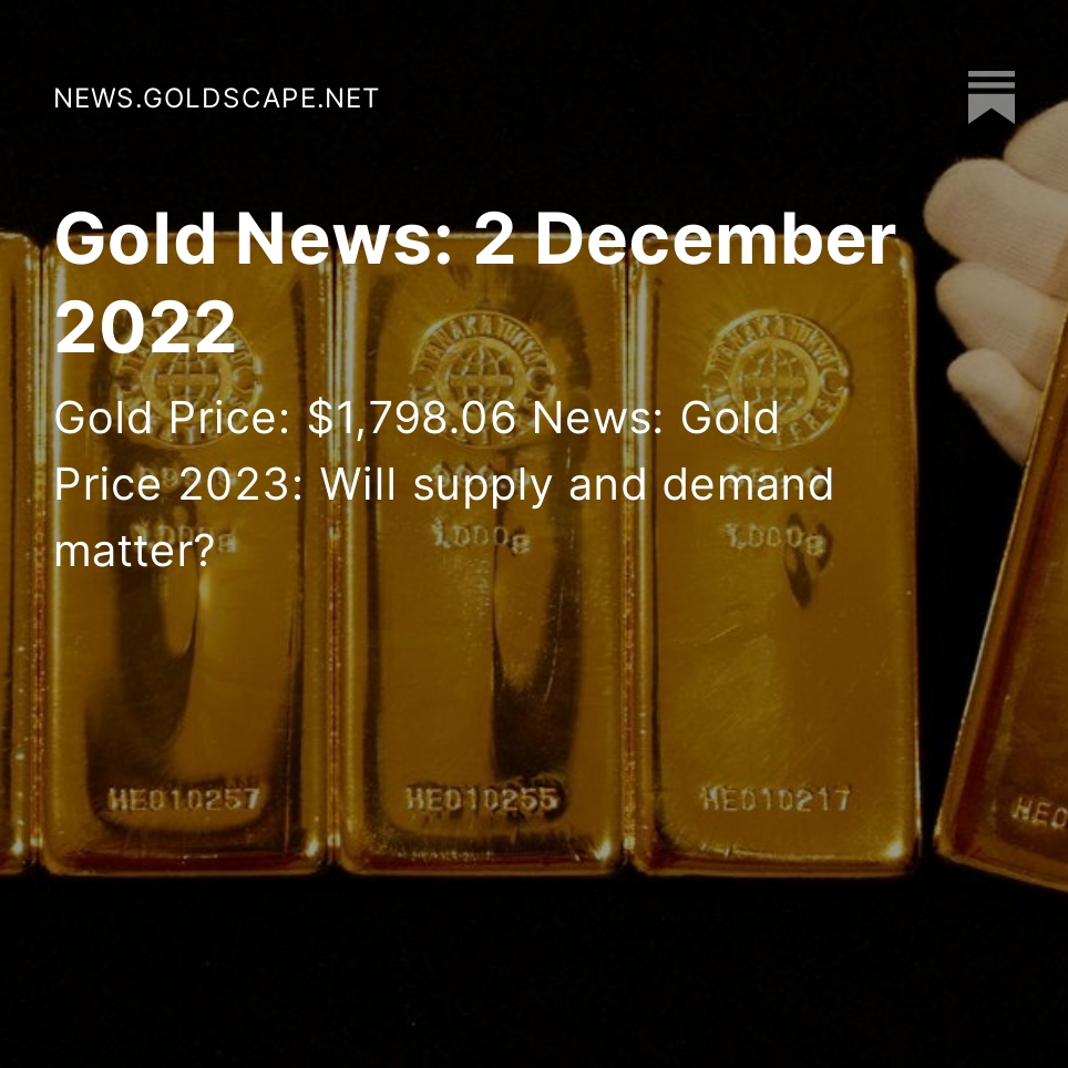 Gold News: 2 December 2022
Gold Price: $1,798.06 News: Gold Price 2023: Will supply and demand matter?
news.goldscape.net/p/2-december-2…
#gold #goldnews