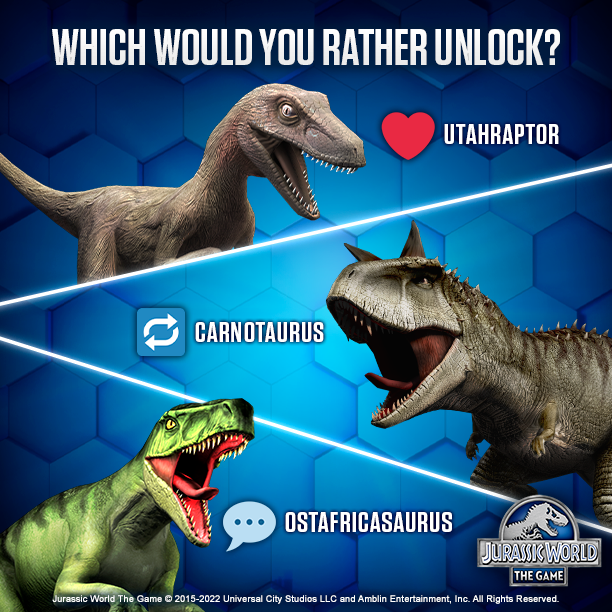 Which creature would you unlock?

❤️ for Utahraptor
🔁 for Carnotaurus
💬 for Ostafricasaurus

Claim your free daily in-game reward here ▶ ludia.gg/JW221205