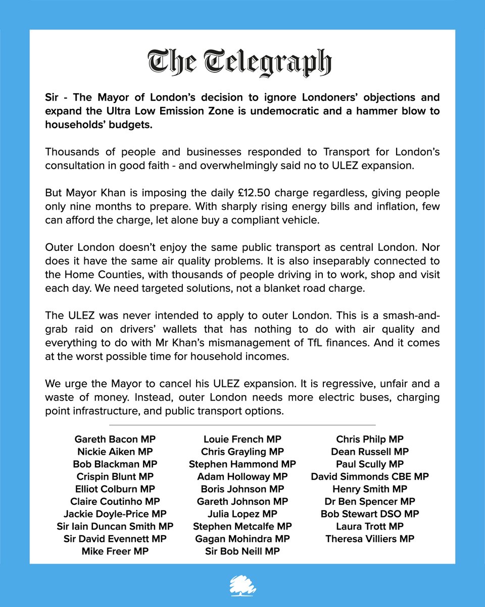 Today in the <a href="/Telegraph/">The Telegraph</a>, I organised a letter demanding Sadiq Khan cancel his ULEZ expansion plans, which outer London cannot afford.

Thank you to my 28 Conservative colleagues for signing the letter, including former Mayor <a href="/BorisJohnson/">Boris Johnson</a> and Minister for London <a href="/scullyp/">Paul Scully</a>.