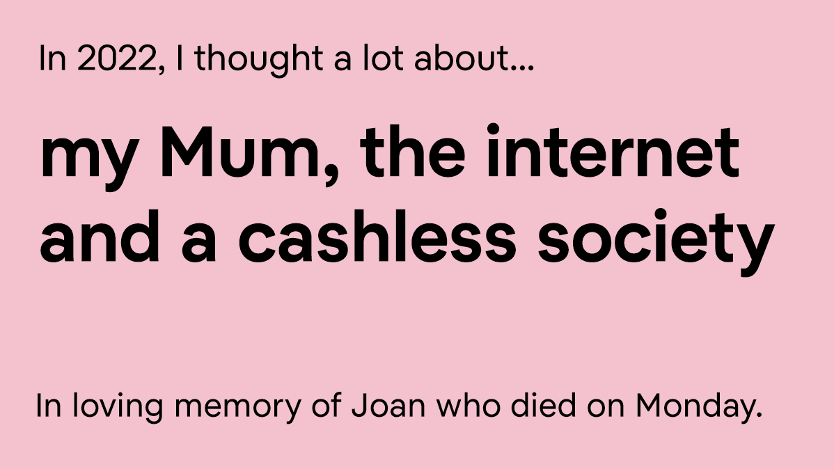 allconsuming_20's tweet image. &quot;Mum’s 84 but she&apos;s as sharp as a tack. It should be her choice whether to embrace the digital era or not. And society should respect that.&quot;

ithoughtaboutthatalot.com/2022/mum