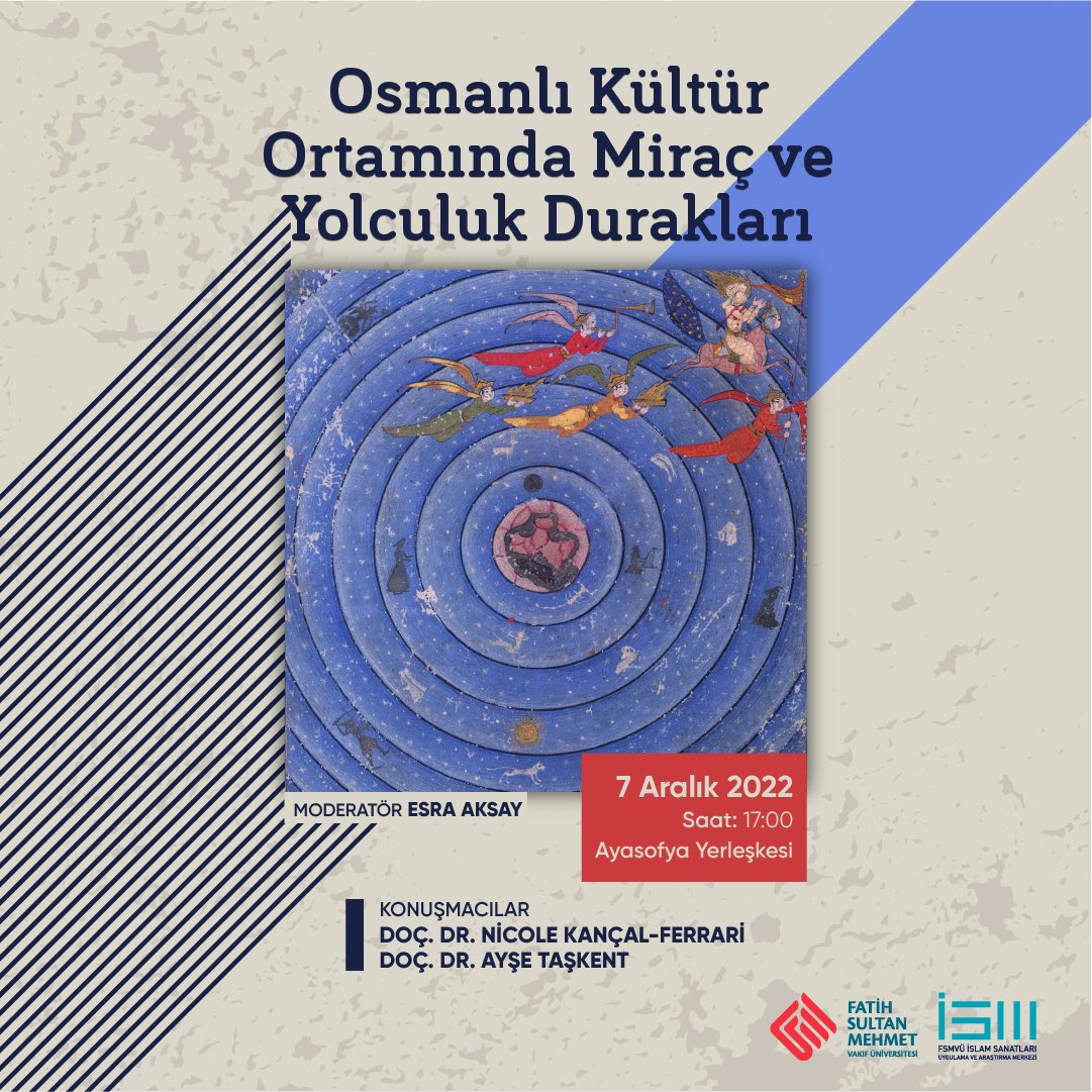 fsmvuism's tweet photo. 🔹Seminer Duyuru!!

“Osmanlı Kültür Ortamında Miraç ve Yolculuk Durakları”

*Kontenjan sınırlıdır.

@fsmvu @ismnakkashane @betulbil @aysetaskent https://t.co/bg8BDhYkEC