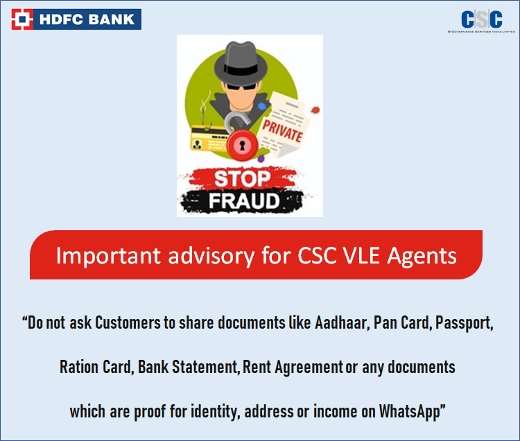 Important Advisory For All VLEs!

Avoid sharing sensitive personal financial information and protect your hard earned money..

#cscfinancialservices 
#cybercrime 
#cybersecurity
#hdfcbank