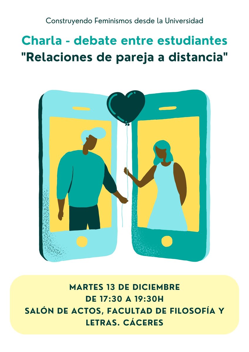 Os invitamos al próximo encuentro entre estudiantes "Construyendo feminismos desde la Universidad", donde hablaremos sobre relaciones de pareja a distancia.
📆13/12/22
⏰17:30 - 19:30
📍 Salón de Actos, Fac. Filosofía y Letras, Cáceres