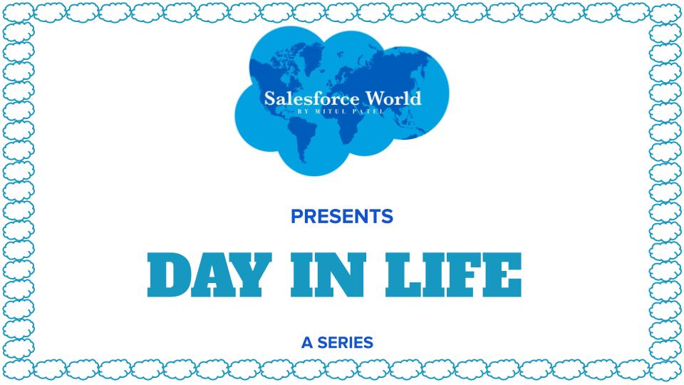 Wondering what people of various Salesforce roles do? What are their responsibilities? <a href="/sfworldbymitul/">SalesforceWorld</a> presents Day in Life series. We will walk you through a day in the life of each role in Salesforce ecosystem. Stay tuned, our first episode is coming up next week! #Salesforce