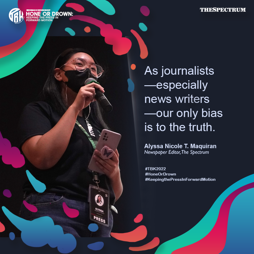 thespectrumtbk's tweet photo. Coursing through the values, rules, and techniques of news—The Spectrum's News Editor Alyssa Nicole Maquiran started the first parallel session of the #TruthBeyondKnowing seminar asking, "What makes news 'news'?".
#TBK2022
#HoneOrDrown
#KeepingthePressInForwardMotion https://t.co/5sXKSySlCx