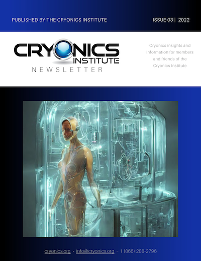 THE CRYONICS INSTITUTE NEWSLETTER ISSUE 03, 2022 cryonics.org/wp-content/upl… #cryonics #future #transhumanism