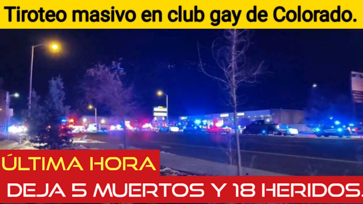 ÚLTIMA HORA: Tiroteo masivo en club gay de Colorado deja 5 muertos y 18 heridos.
Mira el Video👉youtu.be/SlvGh9aFskk

#ÚLTIMAHORA #Tiroteo #ClubQ #Policía #Colorado #gay #urgente #destacar #virales #ultimahora #ahora  #ColoradoSprings #Shooting #eeuu #estadosunidos  #CO
