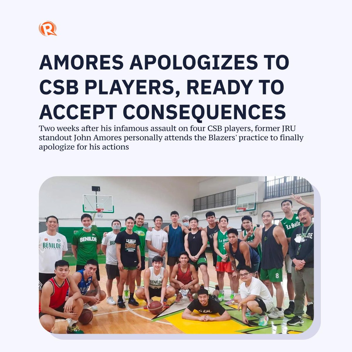 Former JRU basketball player John Amores has personally apologized to the CSB Blazers in an on-campus meeting on Saturday, November 19 – nearly two weeks after his punching spree that connected with four players and injured two. https://t.co/xU6rtOq5gq https://t.co/I1dEjk4xTi