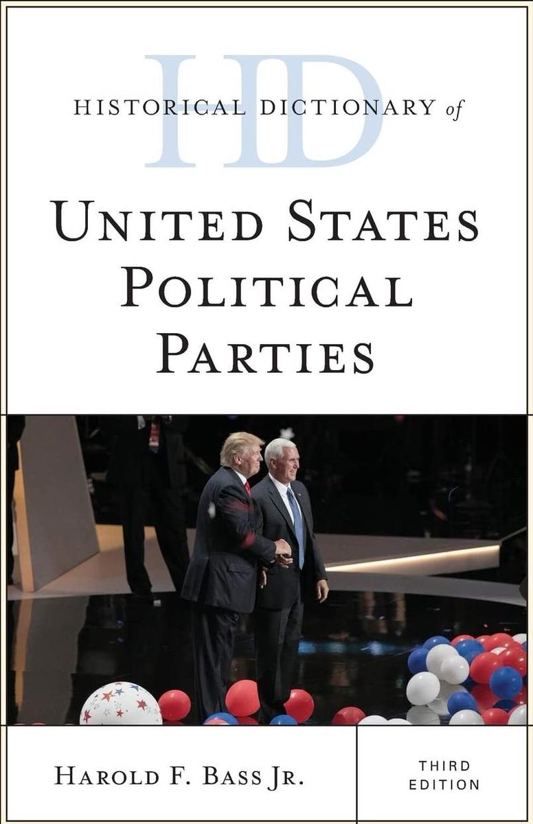 Historical Dictionary of United States Political Parties (Historical Dictionaries of U S  Politics and Political Eras) BDX68LT

amazon.com/dp/1538122995?…
