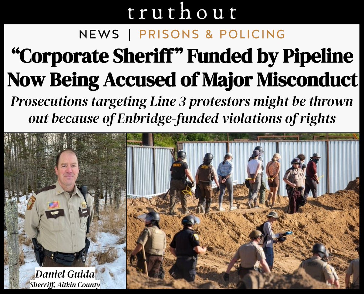 BREAKING: The "rogue" sheriff who took $355,000 from pipeline company <a href="/Enbridge/">Enbridge</a> to harass protestors at Line 3 is accused of major misconduct. Several prosecutions might be dismissed. 

This is not isolated. End the corporate buy-out of government. 
truthout.org/articles/sheri…˜