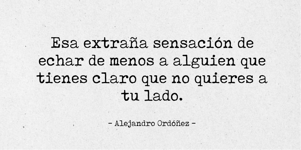 Porescribir's tweet photo. Esa extraña sensación de echar de menos a alguien que tienes claro que no quieres a tu lado. https://t.co/8BJrsVfUxp