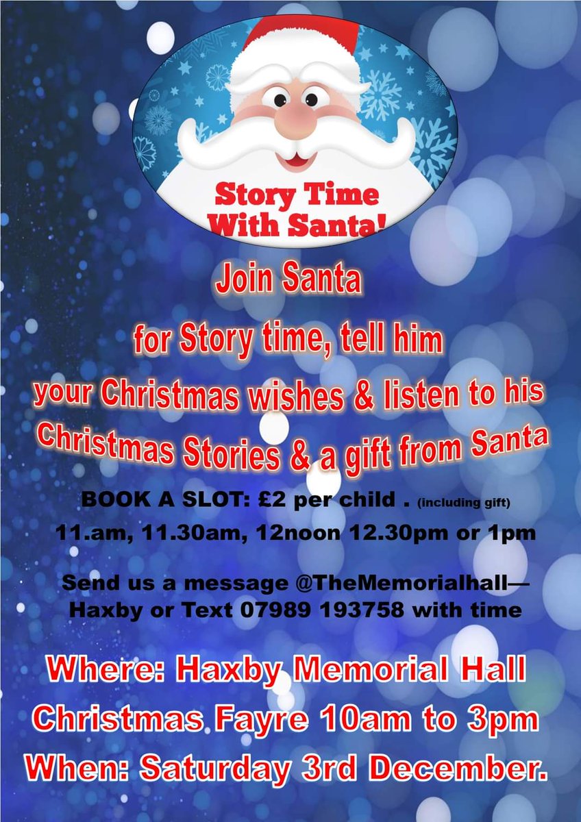 Haxby Memorial Hall (@haxbymemorial) on Twitter photo Christmas fayre.
Pre book you place for story time with Santa via fundraising@haxbymemorialhall.co.uk or text 07989 193758 Christmas fayre.
Pre book you place for story time with Santa via fundraising@haxbymemorialhall.co.uk or text 07989 193758