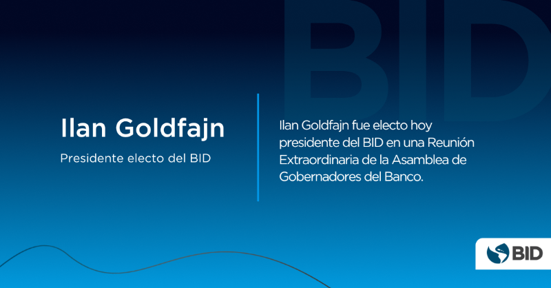 el_BID's tweet photo. Ilan Goldfajn electo presidente del BID

Nominado por Brasil, Goldfajn fue electo presidente del BID en una Reunión Extraordinaria de la Asamblea de Gobernadores del Banco y asumirá el cargo por un período de cinco años.

Lee más en el comunicado de prensa