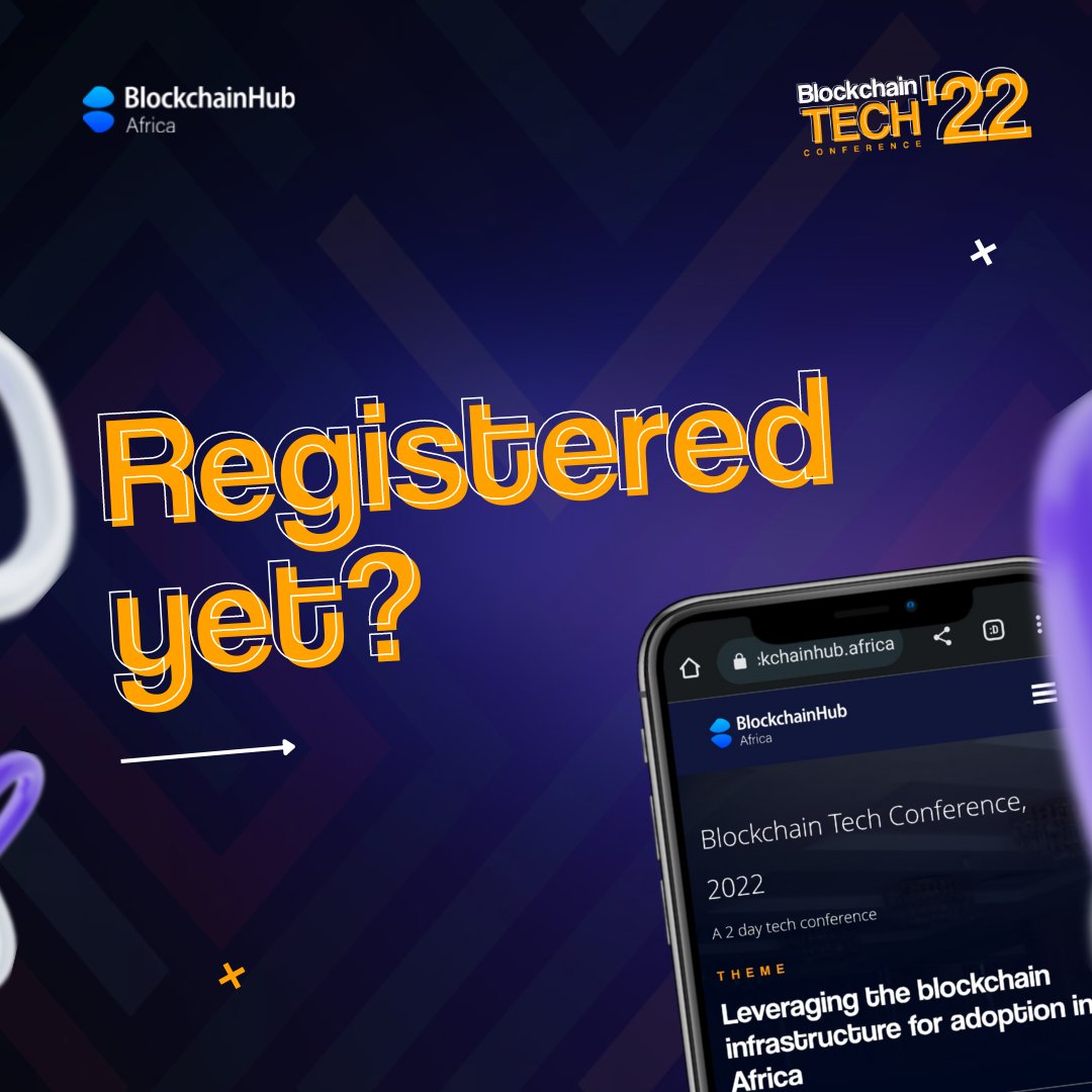 Blockchain Hub Africa on Twitter "Registered for the Blockchain Tech Conference yet? Here is