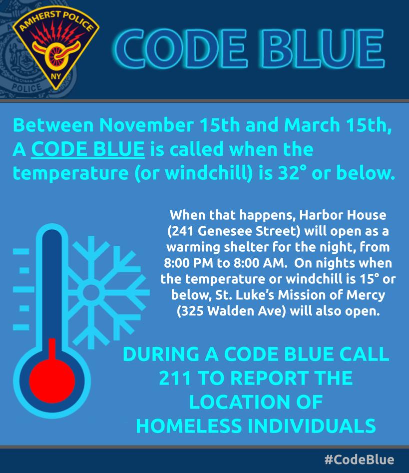 amherstpoliceny's tweet photo. [AMHERST POLICE, NY] 🔵 CODE BLUE:

Between November 15th and March 15th, A CODE BLUE is called when the temperature (or windchill) is 32° or below.

 DURING A CODE BLUE CALL 211 TO REPORT THE LOCATION OF HOMELESS INDIVIDUALS https://t.co/WoMGumtjz8