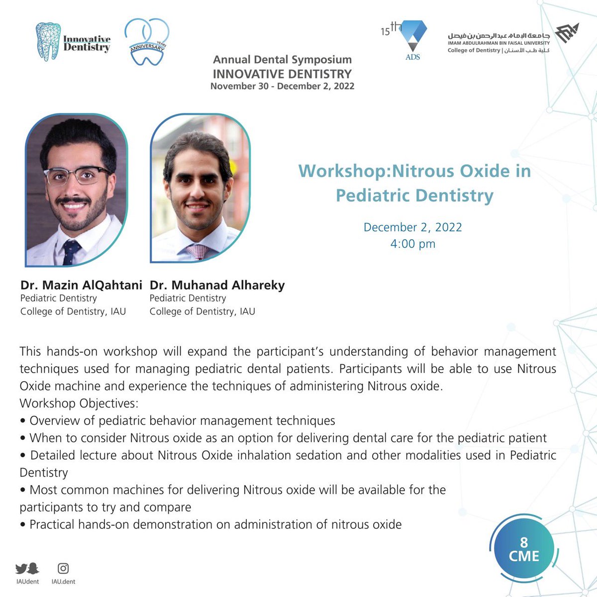 مقاعد محدودة لورشة العمل التي يقدمها د.مهند الحريقي ، د. مازن القحطاني بعنوان 

Nitrous Oxide in Pediatric Dentistry

ب 8 ساعات معتمدة من الهيئة السعودية للتخصصات الصحية

لحجز مقعدك بادر بالتسجيل 
ads.iau.edu.sa 

#15ADS
#IAU_15ADS
#IAU
#IAUdent