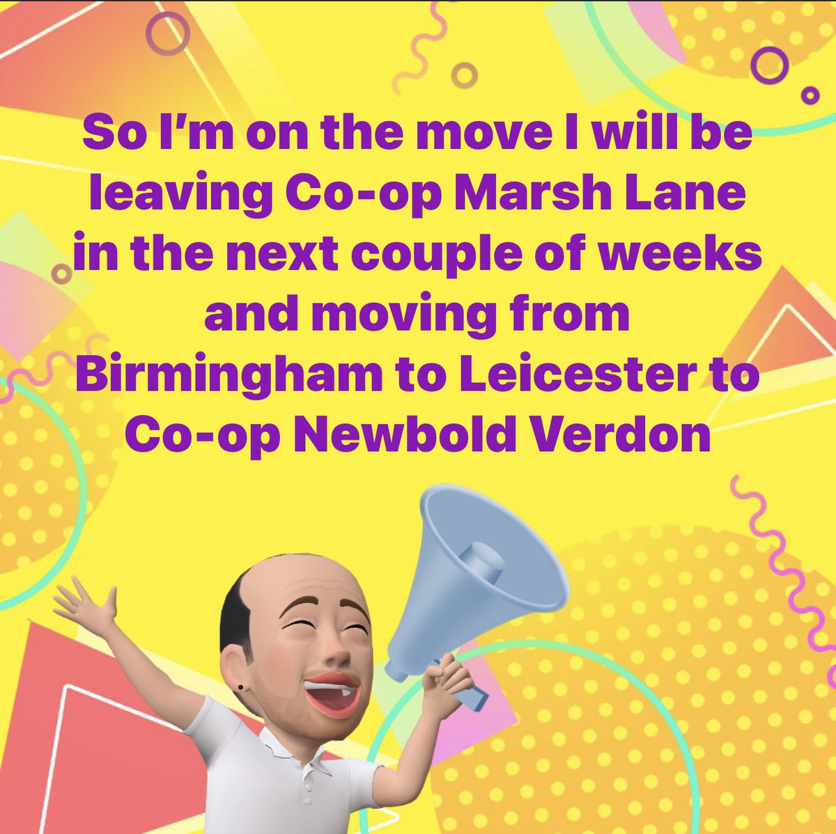 I don’t come on Twitter much these days but I am on the move again to Co-op Newbold Verdon I’m looking forward to the new challenge.