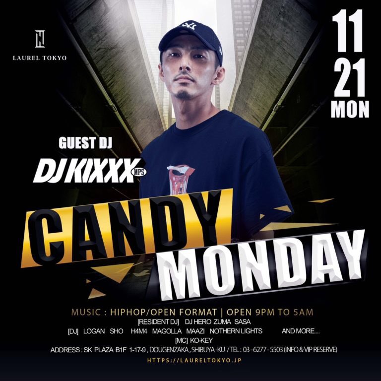laurel_tokyo's tweet photo. 11/21(月)
CANDY MONDAY
-MUSIC- HIPHOP,R&amp;B,ALL OPEN FORMAT
-OPEN- 21:00〜5:00
-ENTRANCE- MEN 2,000/2D WOMEN 1,000/2D
-GUEST DJ- @DJ_KIXXX 
-RESIDENT DJ- @DJ_SASA_ 
-MC- @kokey_tokyo 
-ACT- LOGAN/SHO/Magolla and more…
-LAUREL TOKYO RESIDENT DJ- @DJHER0_ @zuma_jpn https://t.co/YX6ruVAfvG