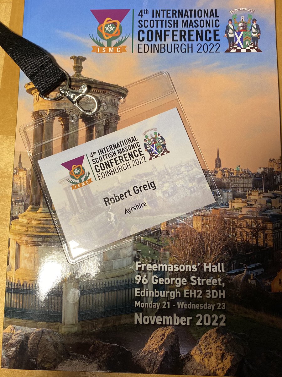 Signed in and registered for the 4th International Scottish Masonic Conference which starts in Edinburgh 21st November 2022.