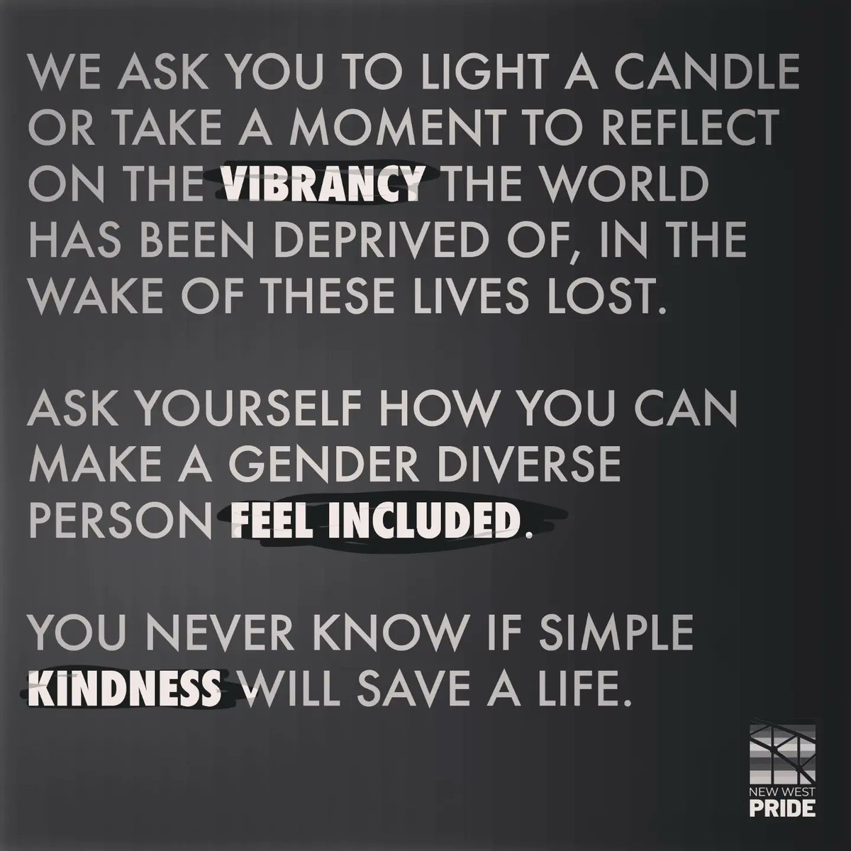 Tonight we honour and remember trans lives that have been lost to hate and violence.

#newwestminsterpride #transrightsarehumanrights #translivesmatter #transremembranceday #prideeveryday #cityofnewwestminster #bestofnewwest #genderdiverse #pride