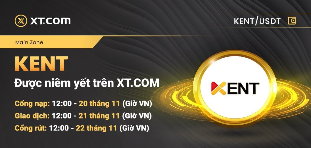 #XTexchange sẽ niêm yết KENT trong mcuj Main Zone cặp giao dịch KENT/USDT 

✅ Giao dịch: 12:00 ngày 21/11 

😍🤞🏻XT.COM và <a href="/I_A_DUNE/">KENT</a> tổ chức cuộc thi giao dịch - Tổng giải thưởng 3,500 USDT 💰 

Chi tiết:xtsupport.zendesk.com/hc/en-us/artic…