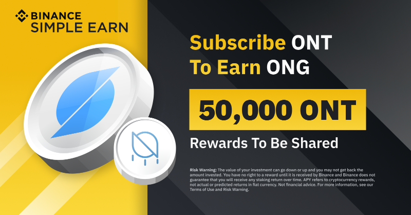 binance's tweet photo. $ONT Locked Products: Subscribe &amp; share 50,000 $ONT!