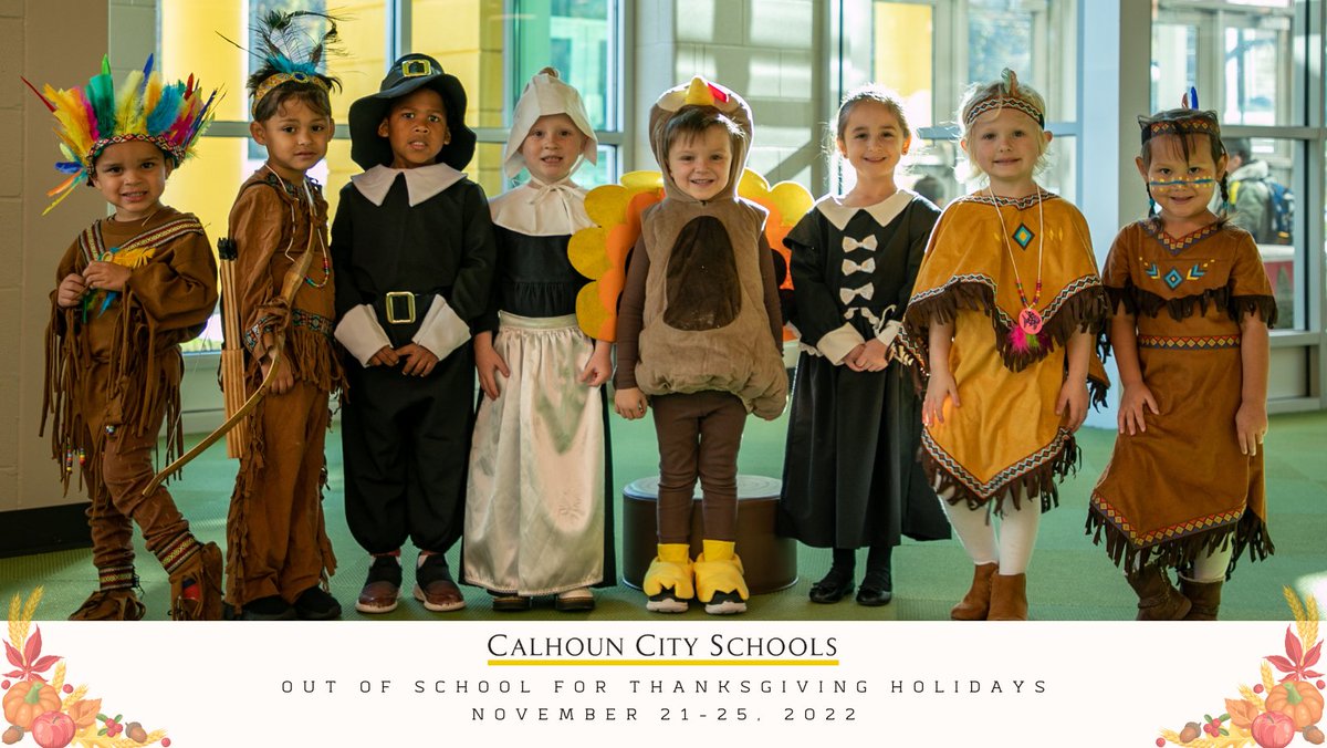 Calhoun City Schools will be out of school for Thanksgiving holidays November 21-25, 2022. #HappyThanksgiving