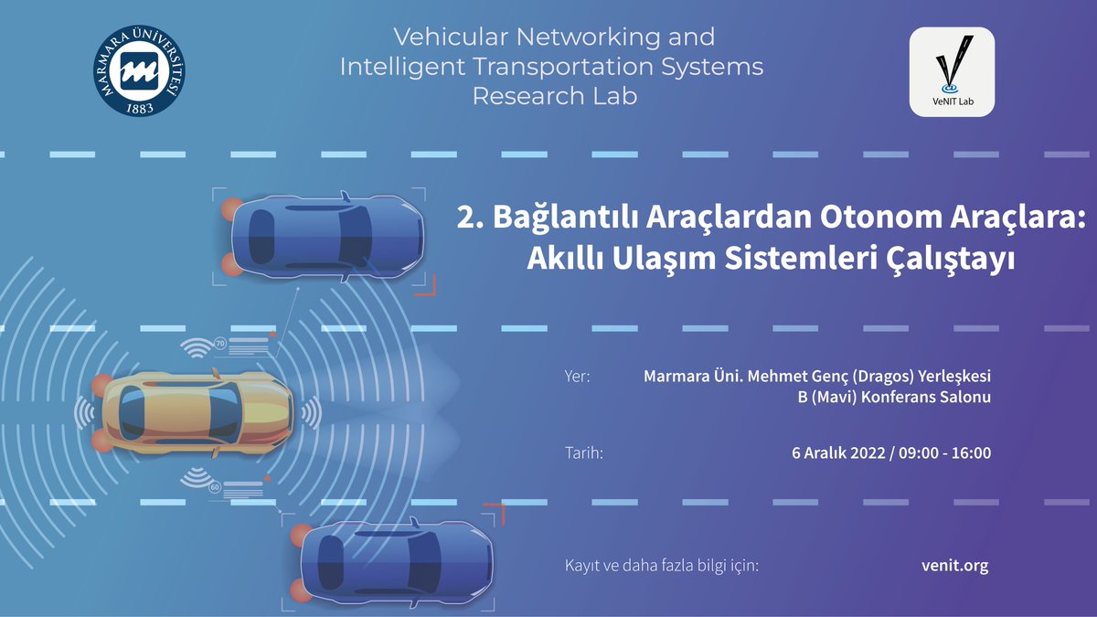 VeNIT Lab tarafından 2ncisi düzenlenen “Bağlantılı Araçlardan Otonom Araçlara: Akıllı Ulaşım Sistemleri Çalıştayı”, 6 Aralık 2022 tarihinde Marmara Üniversitesi Mehmet Genç Yerleşkesi’nde gerçekleştirilecektir.

Kayıt için lütfen tıklayınız: docs.google.com/forms/d/10HFLt…