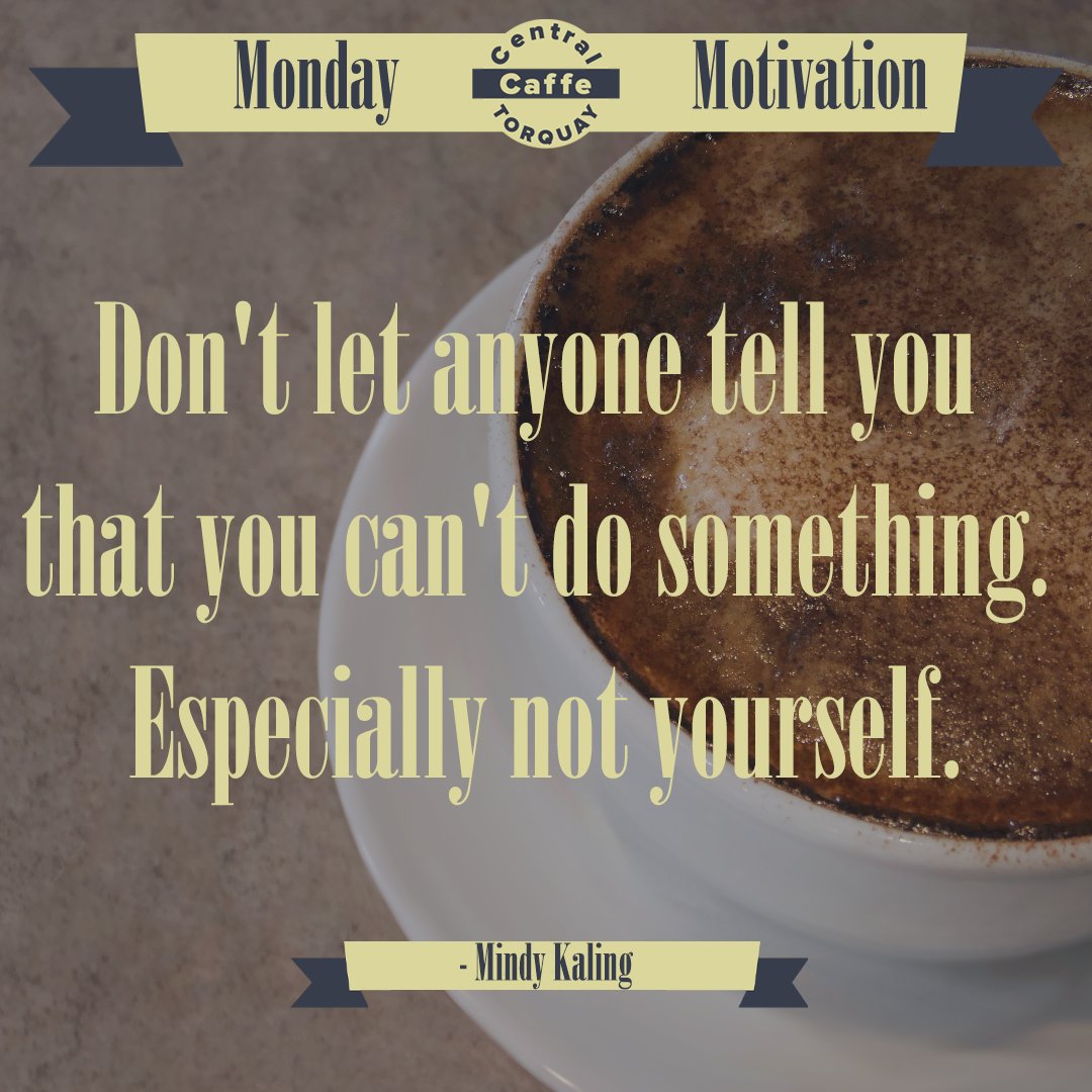 CentralCaffe's tweet image. Monday Motivation! 

Share this with someone who needs good vibes today 🤗

"Don't let anyone tell you that you can't do something. Especially not yourself." — Mindy Kaling

#MondayMotivation #inspiration #motivation #motivationalquotes #success #motivationforlife