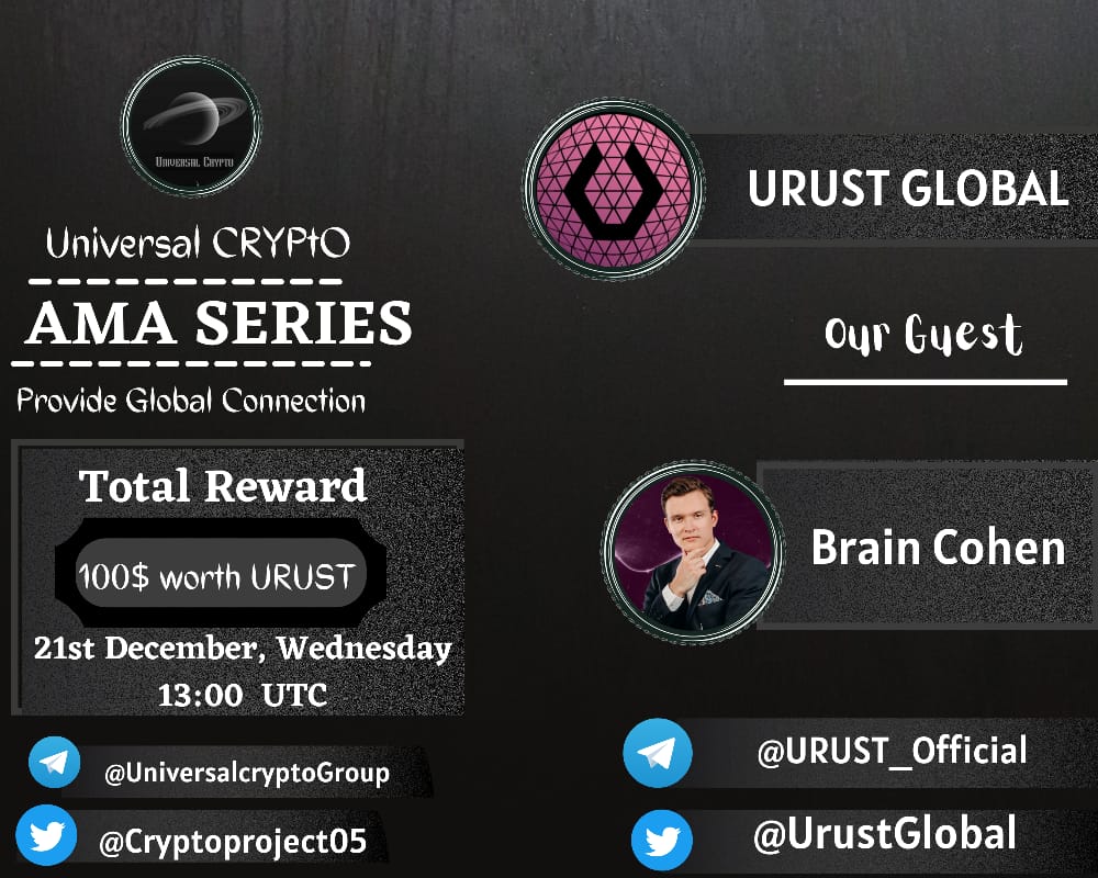 We are pleased to announce our Next  Text  AMA on 21st December 2022  at 13:00 PM UTC
<a href="/Cryptoproject05/">Universal Crypto</a>
×
<a href="/UrustGlobal/">Urust Global</a>
👉Reward: 100$Worth Tokens

👉For AMA details:

@UniversalcryptoGroup

👉Requirements:
Follow :-
<a href="/UrustGlobal/">Urust Global</a>
×
<a href="/Cryptoproject05/">Universal Crypto</a>
