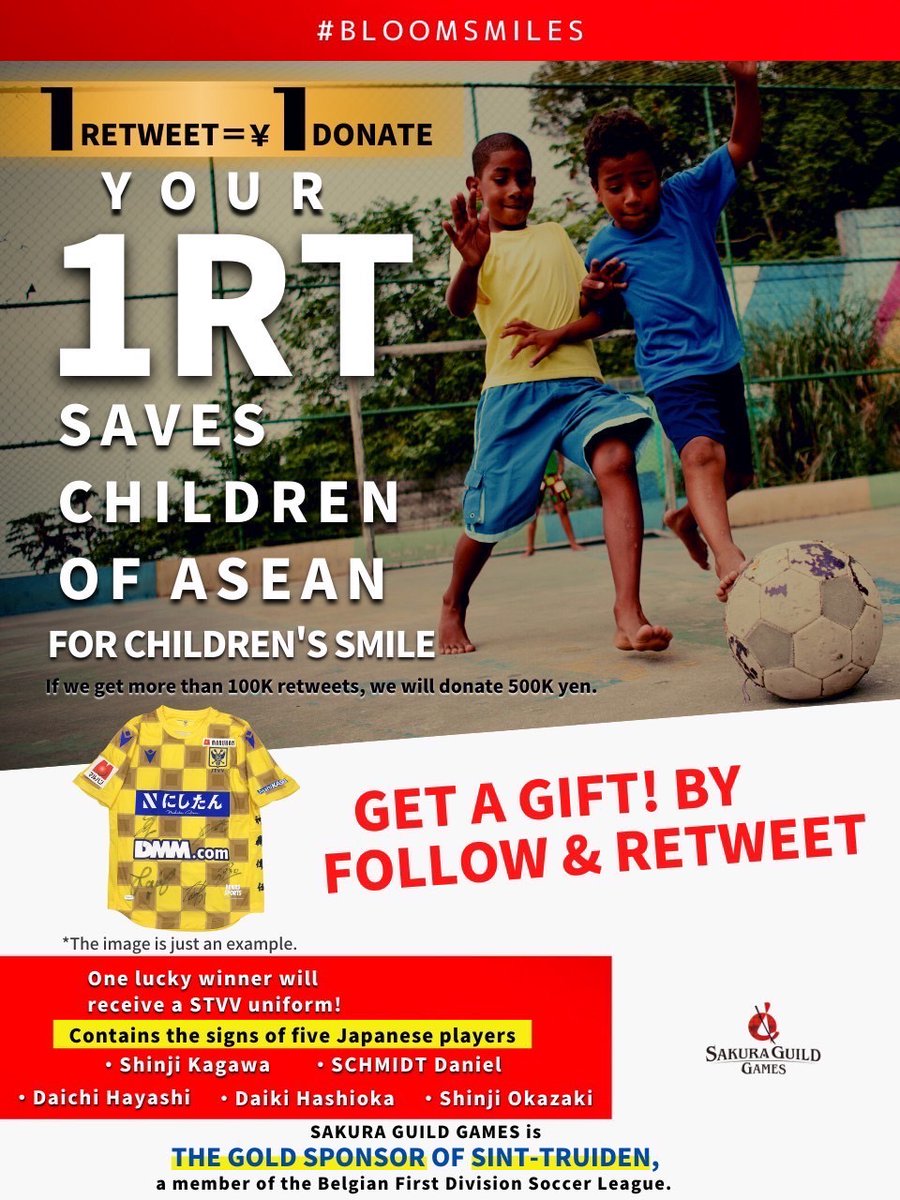 sakuraguild_sg's tweet photo. /
#BloomSmiles
✨Retweet Donation✨
【1RT = 1yen】
\
✅RT the quoted tweet
For children who can't get education, 1 yen per RT
goes to a ASEAN nonprofit org.
Also win a Sint-Truidense VV uniform
Autographed by the 5 Japanese players❗️
Limited uniform raffle🎁
#WorldCup2022 https://t.co/YoreeC9ab1