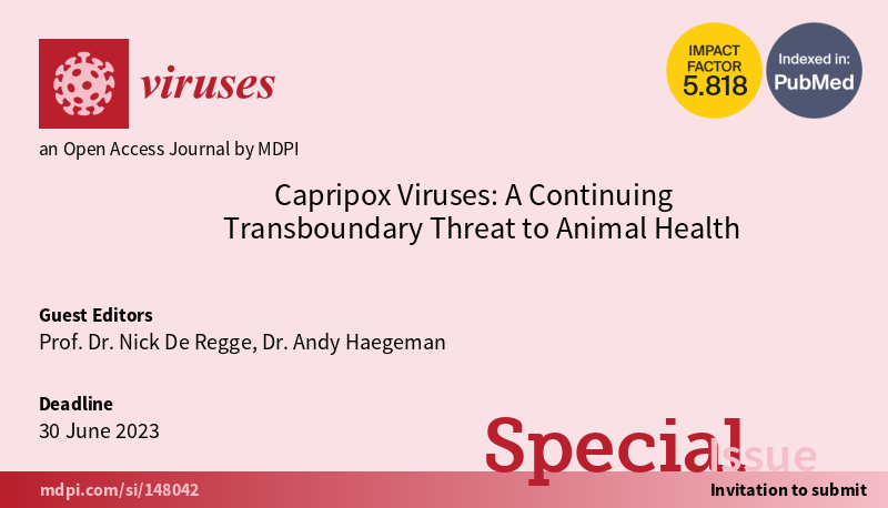 VirusesMDPI's tweet photo. 📢New #SpecialIssue on #Viruses:
"#Capripox Viruses: A Continuing Transboundary Threat to #Animal Health"
🔎It will focus on novel findings on virus–host interactions #transmission, #diagnostics and #vaccines.
Submit your paper here:
👉https://t.co/7BGxhEpfNB https://t.co/9zQFrpAAOq
