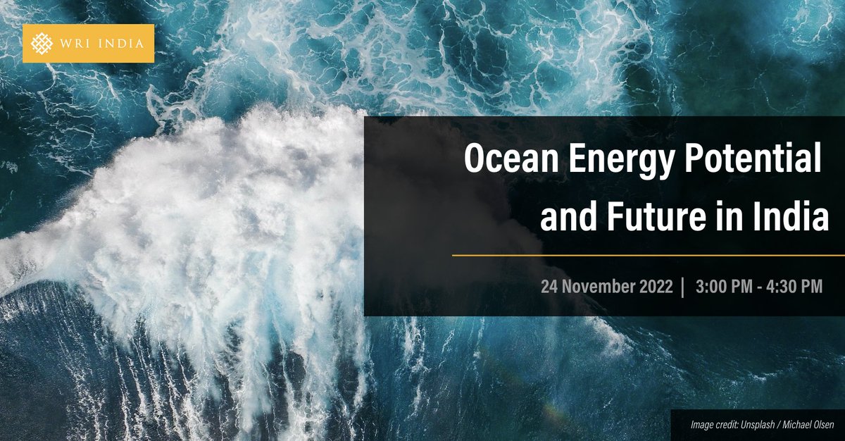 WRIIndia's tweet photo. Join WRI India for a webinar on Ocean Energy Potential and Future in India. 
📅 24 November 2022 
⏲️ 3 pm - 4.30 PM IST.            

Click here to register: https://t.co/m7PXlV3HSE https://t.co/kDfz1QMTFH