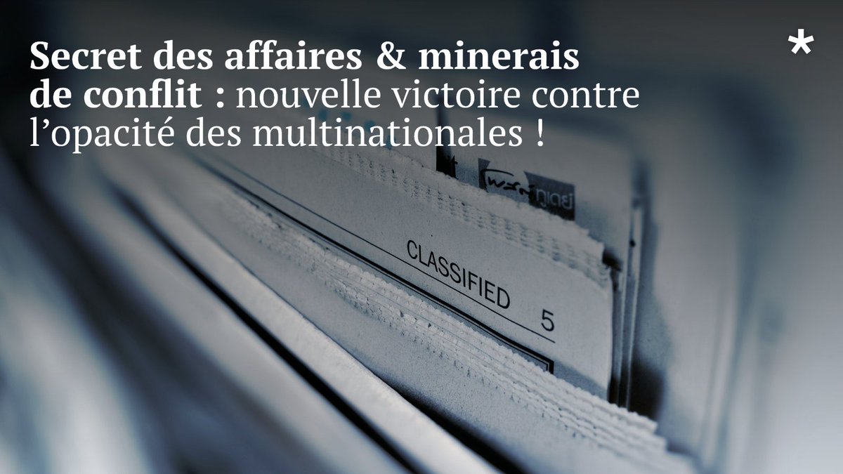 📢#Secretdesaffaires : victoire pour la liberté d’informer ! Le Tribunal administratif juge que la liste des entreprises soumises au Règlement UE sur les minerais de conflit n’est pas secrète [1/10] Notre communiqué👉bit.ly/3XkBqM7