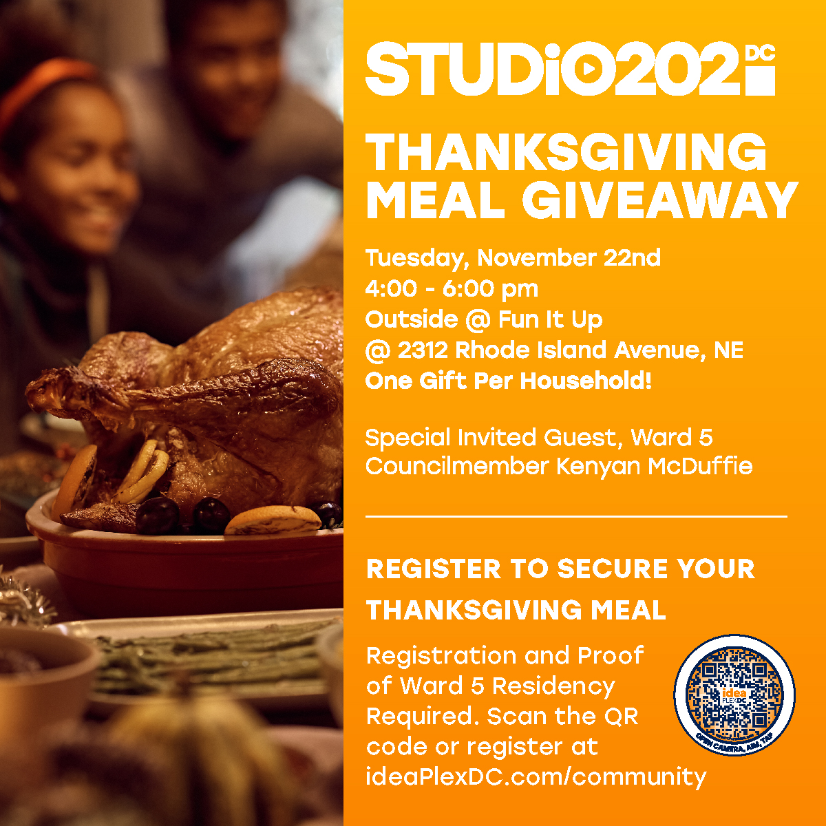 Studio202DC's tweet image. Free Thanksgiving Meals For Ward 5 Residents.
Woodridge, Ivy City, Trinidad, Langdon Park, Edgewood, Brentwood, and Carver Langston – Pull Up! 

Distribution 11.22 @ 4 pm Outside @ Fun It Up – @ 2312 Rhode Island Avenue, NE

Sign up: ideaplexdc.com/community