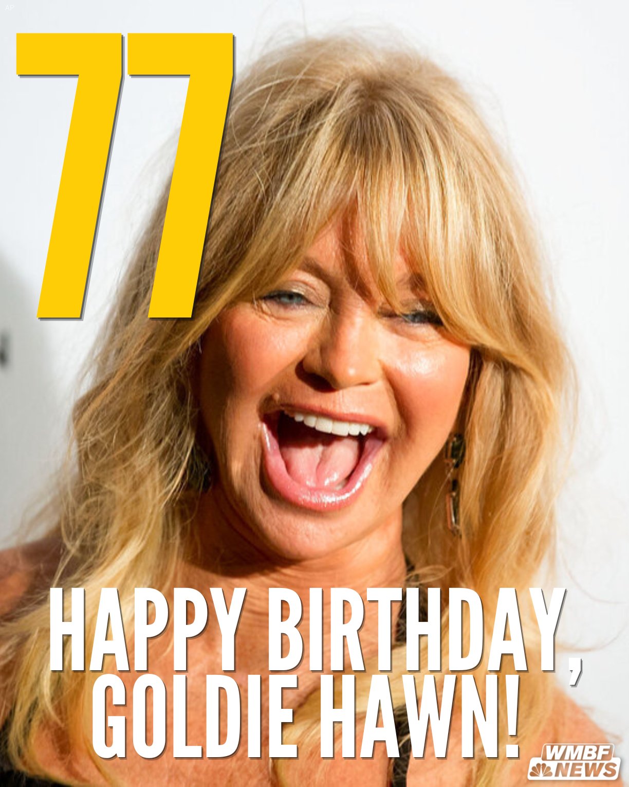 Happy birthday! Goldie Hawn celebrates her 77th birthday today! 