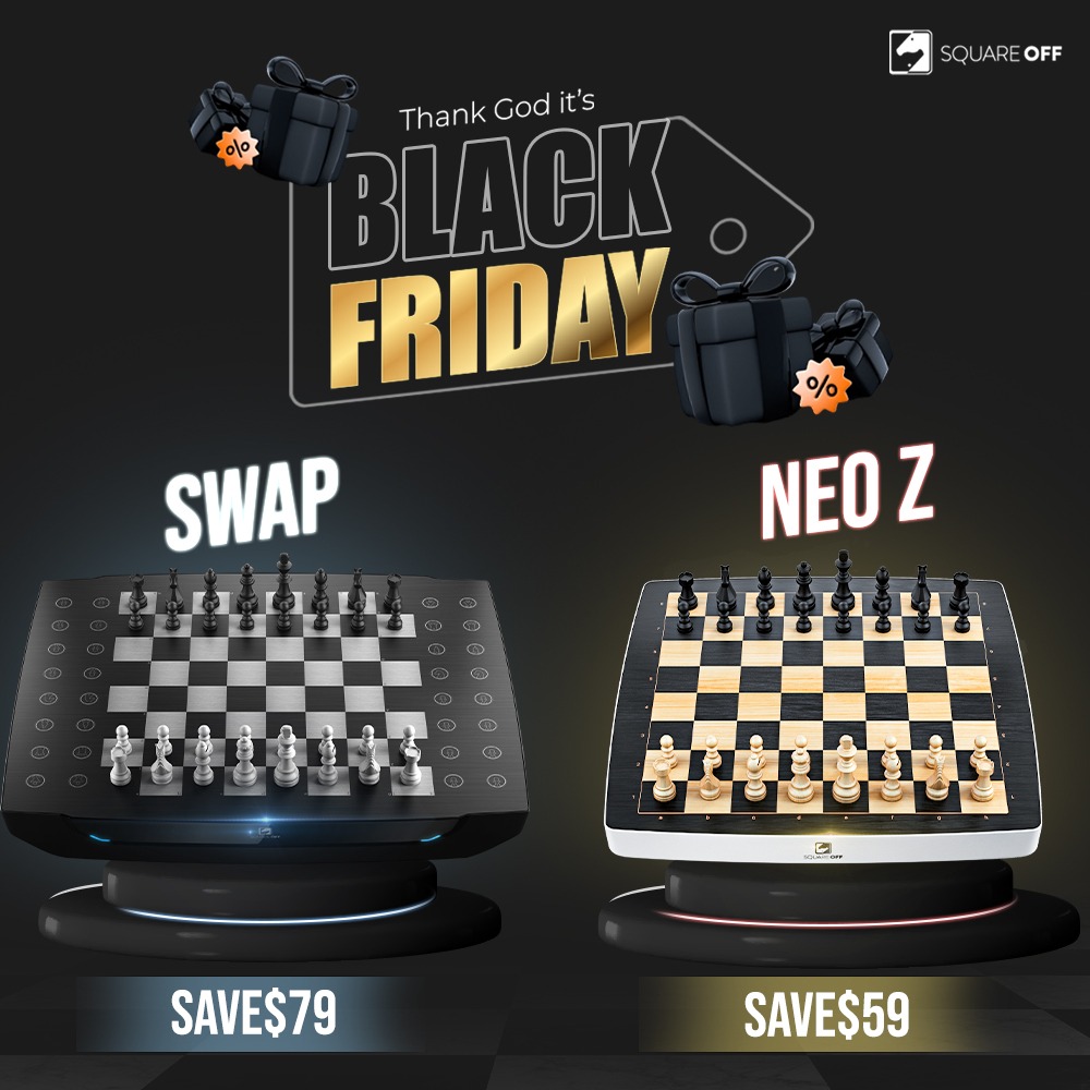 SquareOffChess's tweet image. Why settle for less when you&apos;ve got the best!

#BlackFriday #AskForMore #SquareOff #BlackFridaySale #SWAP #NEOZ
