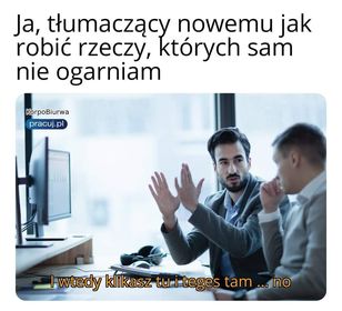 PPJC_official's tweet photo. A potem nowy się zastanawia, czy to on tak nic nie ogarnia, czy co jest :P https://t.co/z6NTB2iW6U