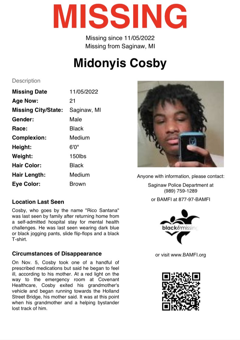 BAM_FI's tweet photo. #Saginaw, MI: 21y/o Midonyis Cosby aka “Rico Santana" last seen by family after returning home from a self-admitted hospital stay for mental health challenges. Last seen wearing dark blue or black jogging pants, slide flip-flops and a black T-shirt. 
#HelpUsFindUs #MidonyisCosby https://t.co/f5jCz3QqTD