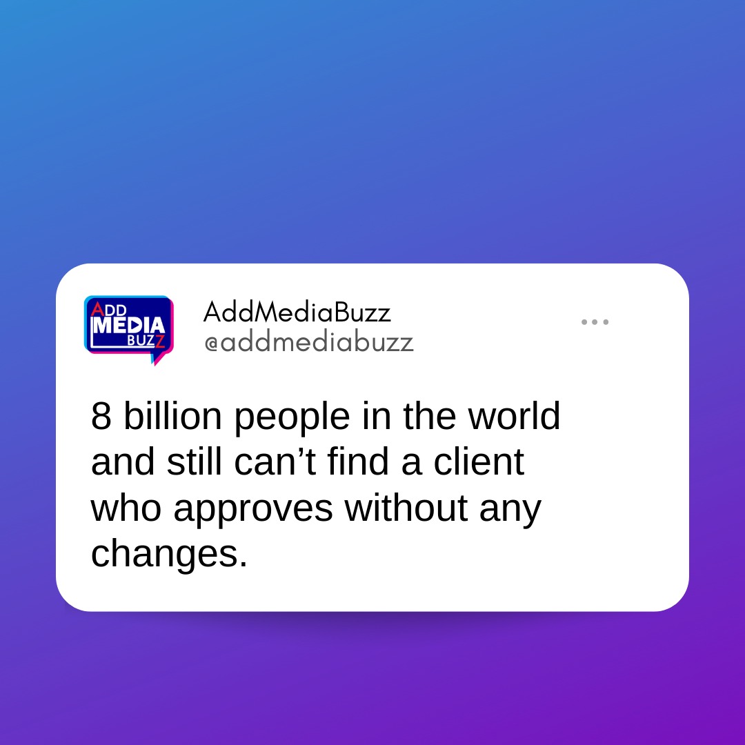 AddMediaBuzz's tweet photo. With the increase in population to #8Billion, we still can't find a single client to give approvals without any changes 😩.
#8Billion #8BillionPeople #Twitter #Trending #Population #WorldPopulation #MomentMarketing #AMB #AMBUpdates #MarketingAgency #SocialMedia https://t.co/Crj6Vi1ZwI