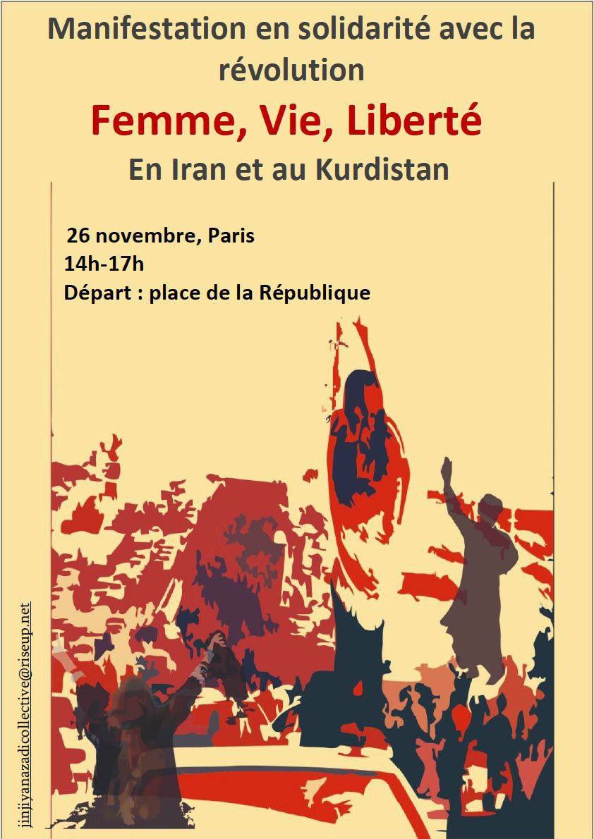 Grande manifestation en solidarité avec la révolution en Iran et au Kurdistan ! 
Femme, Vie, Liberté 
 
Place de la République 
26 novembre 2022 / 14h
