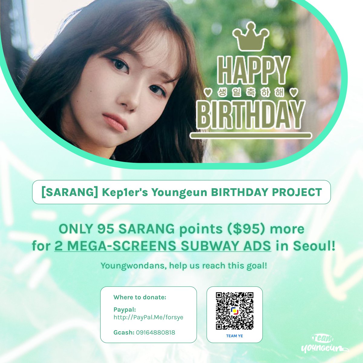 [🎂🦊] — KSTARGIFT

Youngwondans! We are 95 sarang points ($95) away from securing 2 Mega Screen Subway ADS for #YOUNGEUN. If you don't have Paypal, the minimum amount (5 USD), or don't know how to buy, you can donate to us and we will purchase the sarangs!