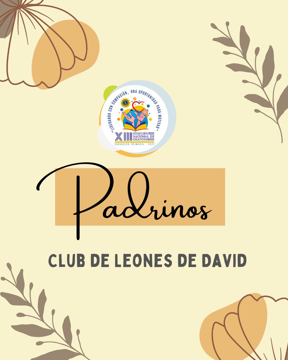 oratorialeones's tweet photo. Muchas gracias a nuestro padrino Club de Leones de David  por su aporte al XIII Concurso Nacional de Oratoria de Educación Primaria 2022 con el tema: “Liderando con Compasión, una oportunidad para motivar”. https://t.co/vckpZsxjcb
